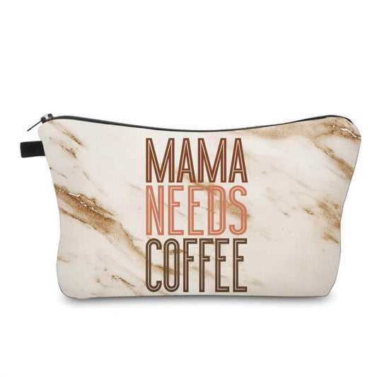 Pouch - Mama Needs Coffee