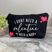 Load image into Gallery viewer, Pouch - Valentines Day - Need A Nap
